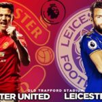 man united vs leceister city