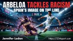 Arbeloa Tackles Racism: Spain’s Image on the Line