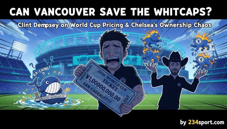 Can Vancouver Save the Whitecaps? Clint Dempsey on World Cup Pricing & Chelsea’s Ownership Chaos