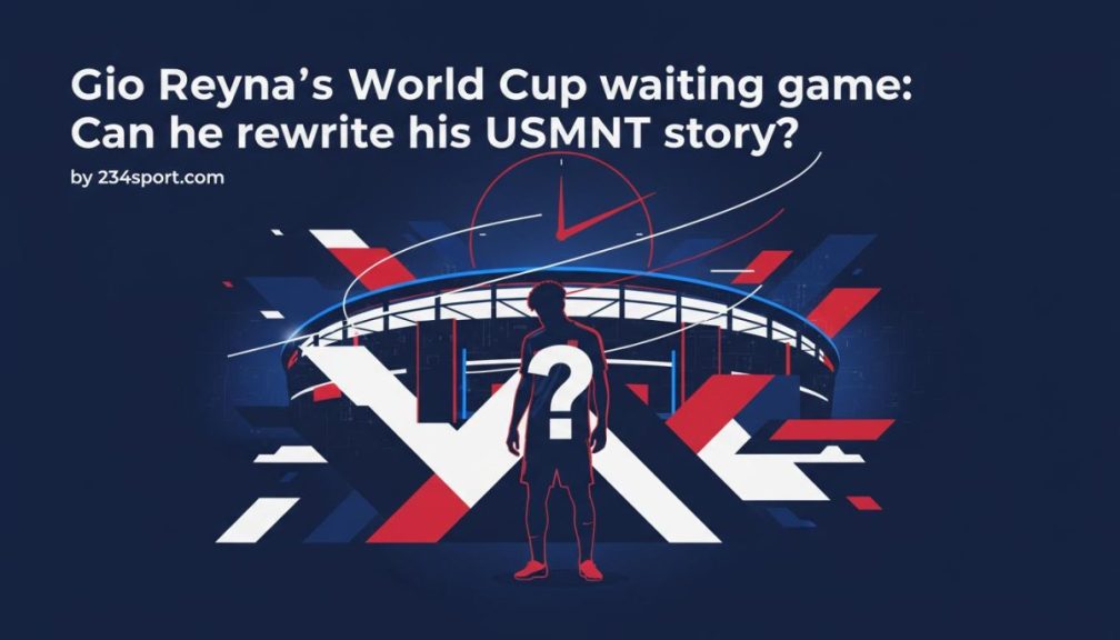 Gio Reyna: USMNT Redemption at World Cup 2026?