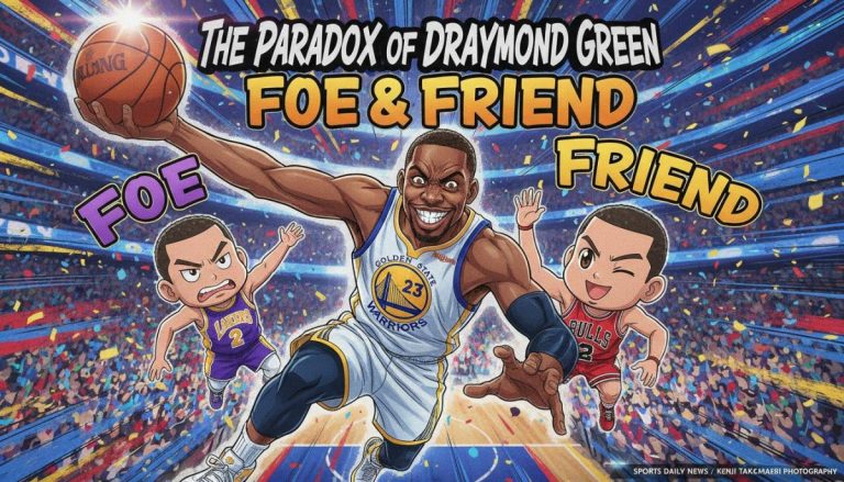 The Paradox of Draymond Green: Foe & Friend